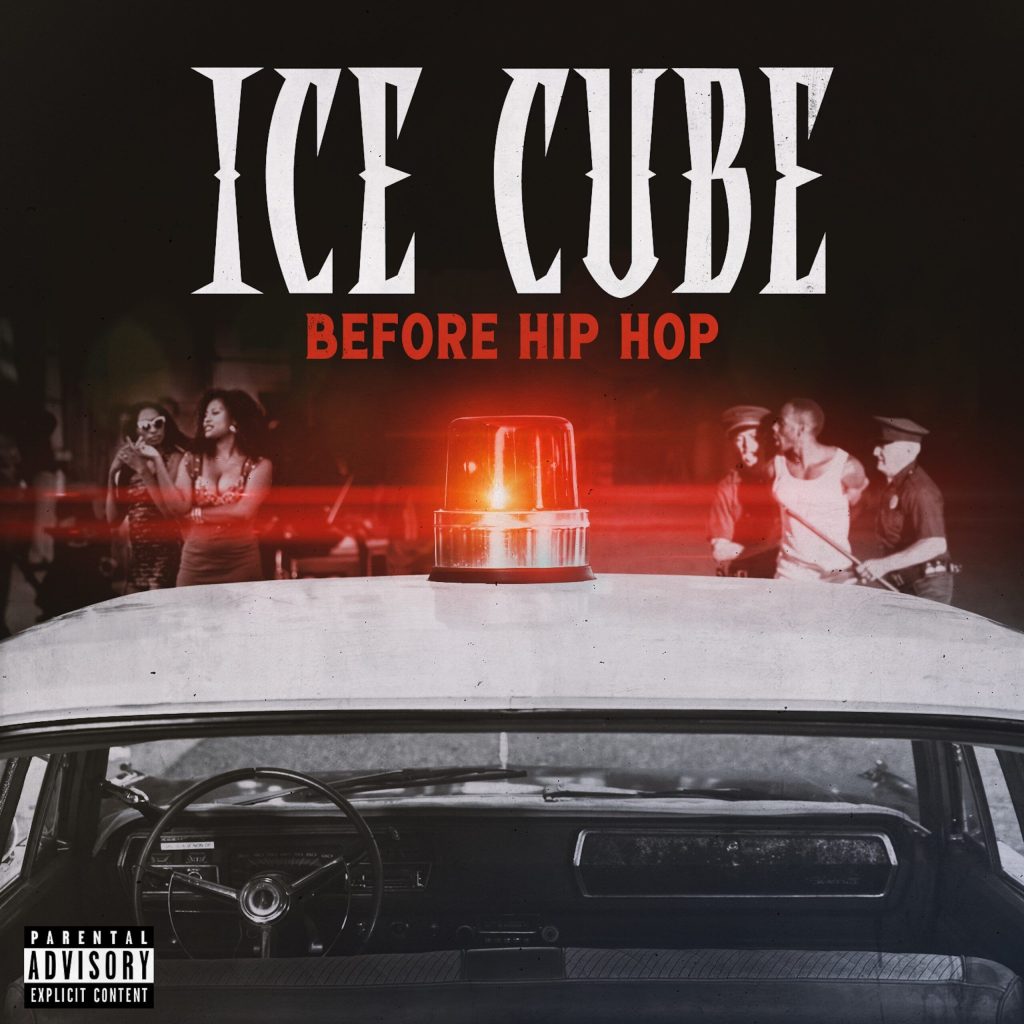 Before Hip Hop is Ice Cube new Song